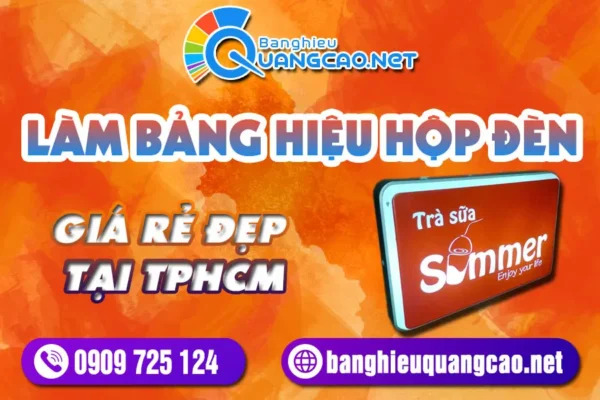 Dịch vụ làm bảng hiệu hộp đèn trọn gói, thiết kế đẹp, độ bền cao tại HCM