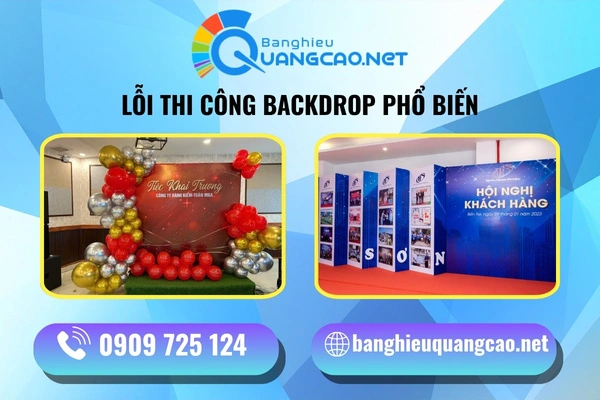 12 lỗi thi công backdrop phổ biến và kinh nghiệm xử lý chuyên nghiệp