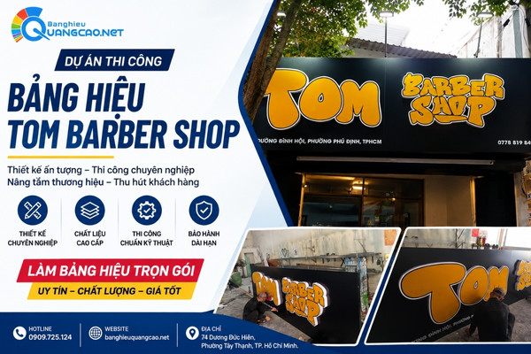 Dự Án Thi Công Bảng Hiệu Tom Barber Shop Tại Trương Đình Hội, TP.HCM