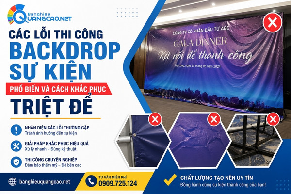 Các lỗi thi công backdrop sự kiện phổ biến và cách khắc phục triệt để